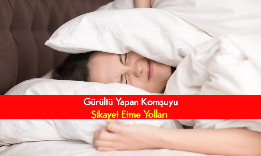 Gürültü Yapan Komşuyu Şikayet Etme